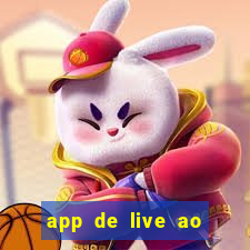 app de live ao vivo 18